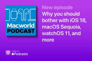 Podcast: Why you should bother with iOS 18