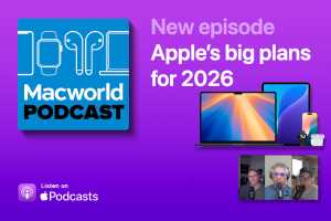 Macworld Podcast: Apple's plans for 2026 